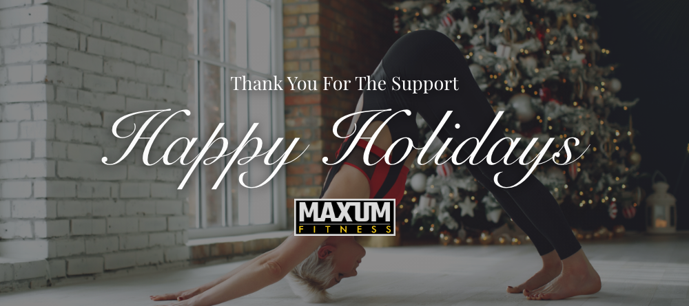 Happy Holidays from MAXUM Fitness