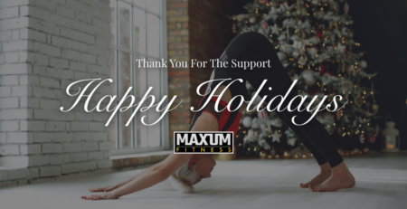 Happy Holidays from MAXUM Fitness