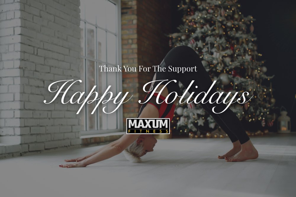 Happy Holidays from MAXUM Fitness